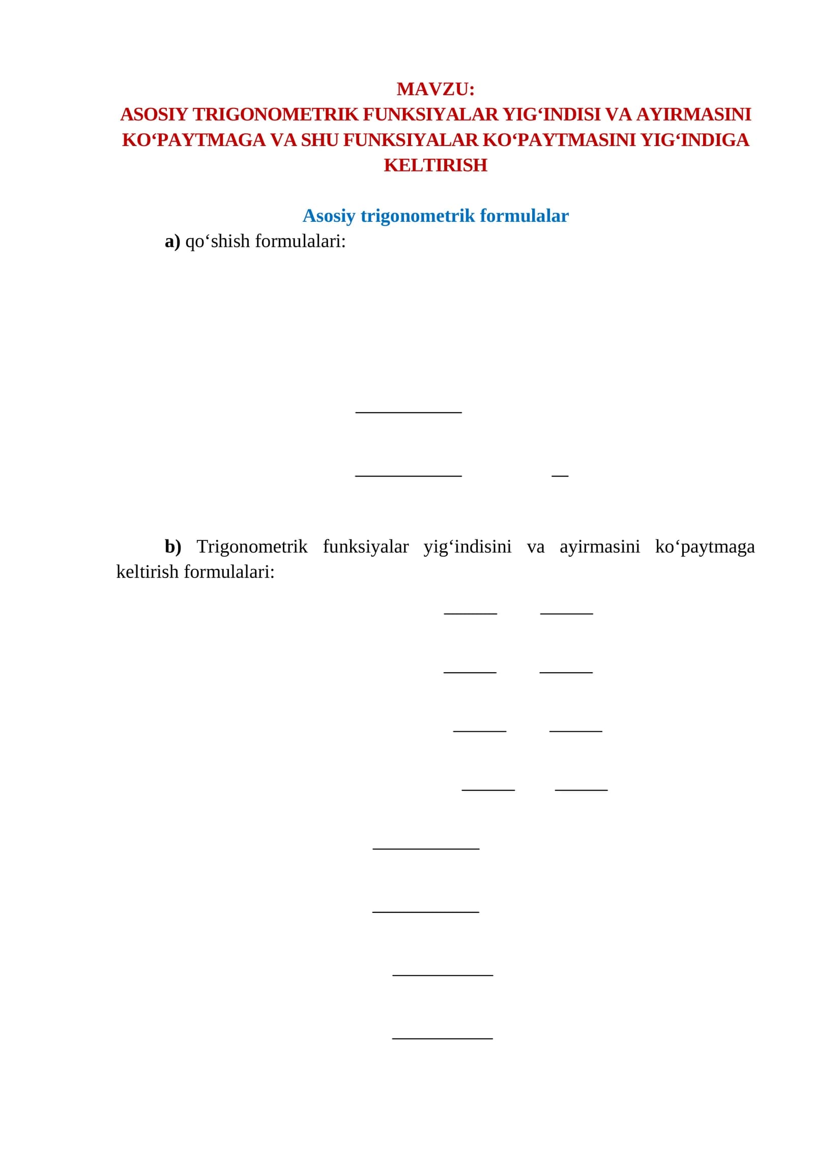 ASOSIY TRIGONOMETRIK FUNKSIYALAR YIG‘INDISI VA AYIRMASINI KO‘PAYTMAGA VA SHU FUNKSIYALAR KO‘PAYTMASINI YIG‘INDIGA KELTIRISH