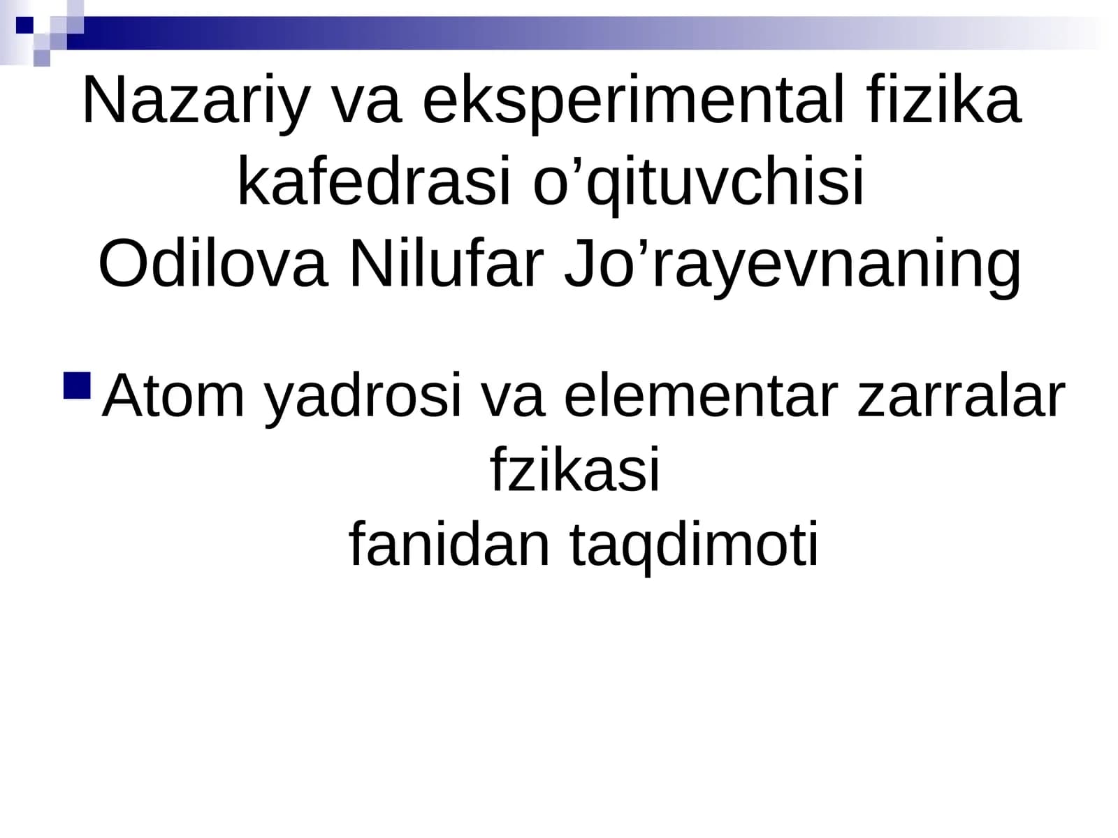 Atom yadrosi va elementar zarralar fzikasifanidan taqdimoti