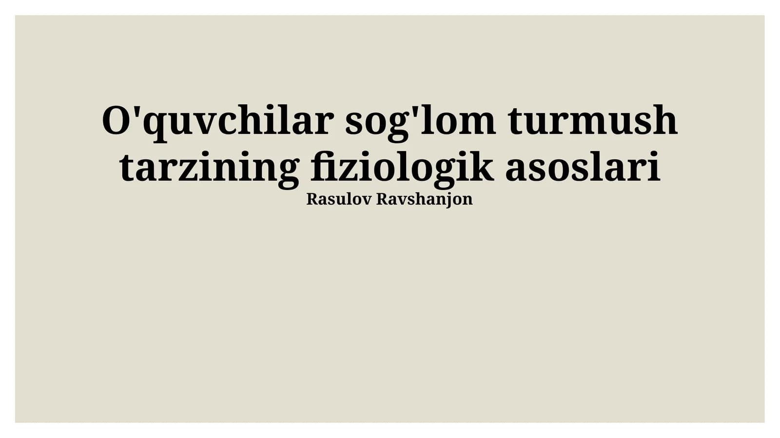O'quvchilar sog'lom turmush tarzining fiziologik asoslari