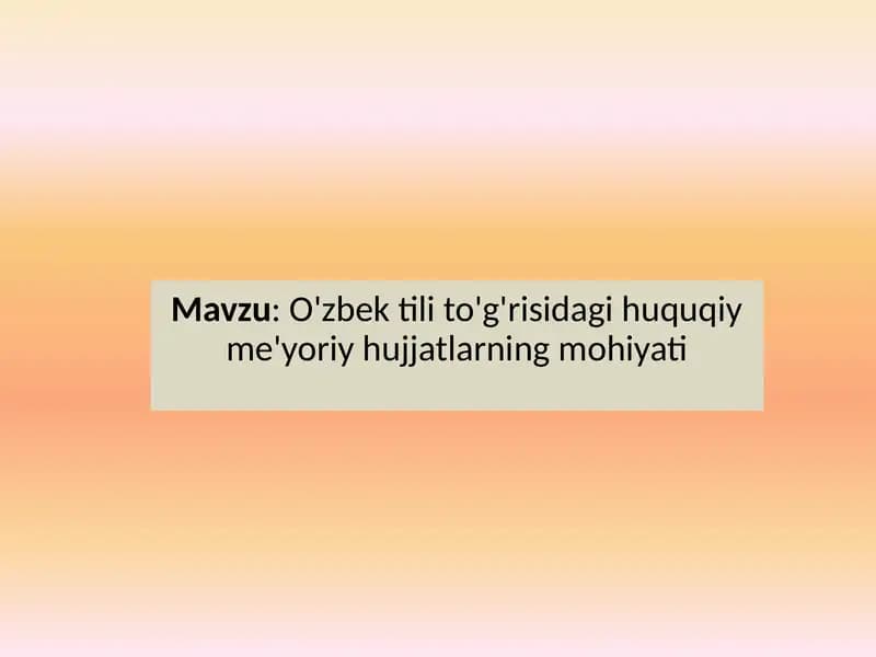 O'zbek tilo'g'risidagi huquqiy me'yoriy yulduzlar