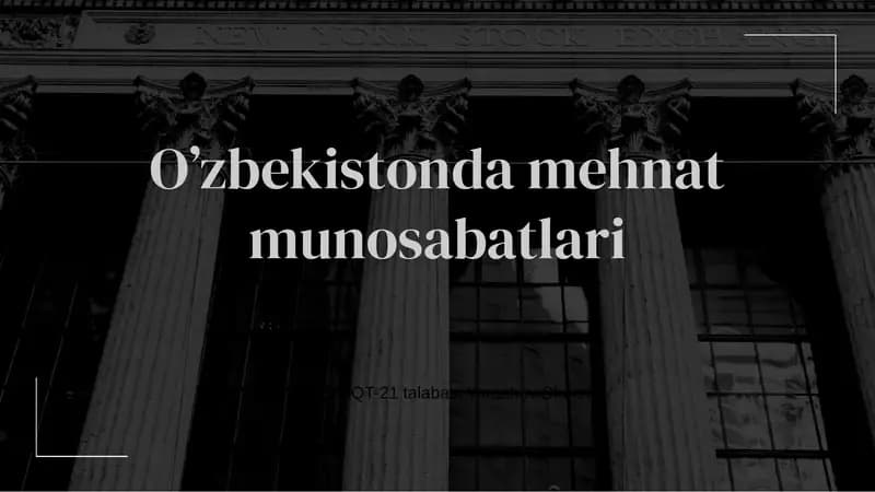 O’zbekistonda Mehnat Munosabatlari va Huquqiy Asoslari