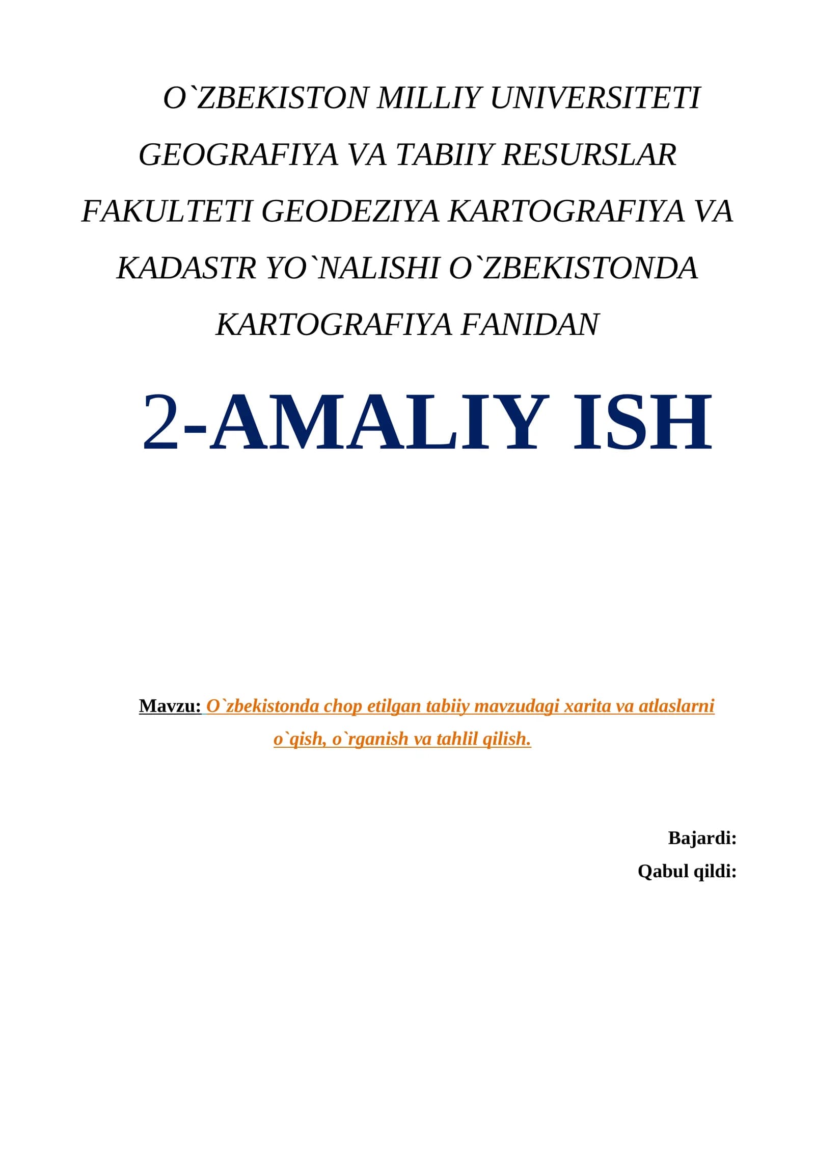 O`zbekistonda chop etilgan tabiiy mavzudagi xarita va atlaslarni o`qish, o`rganish va tahlil qilish