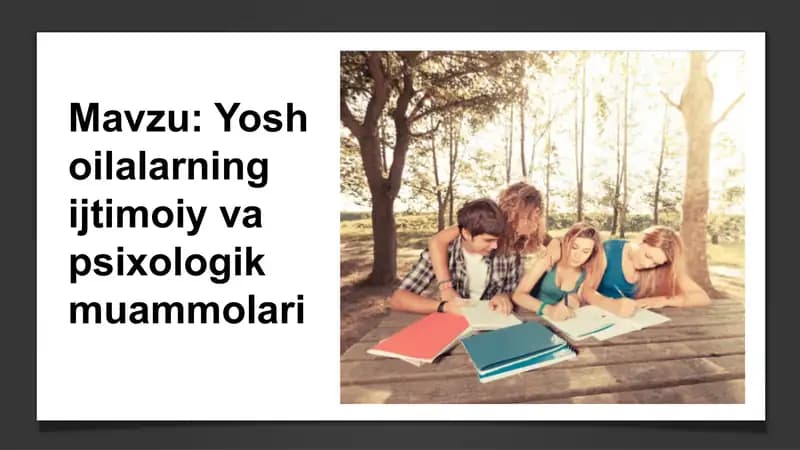 Yosh oilalarining ijtimoiy va psixologik muammolari