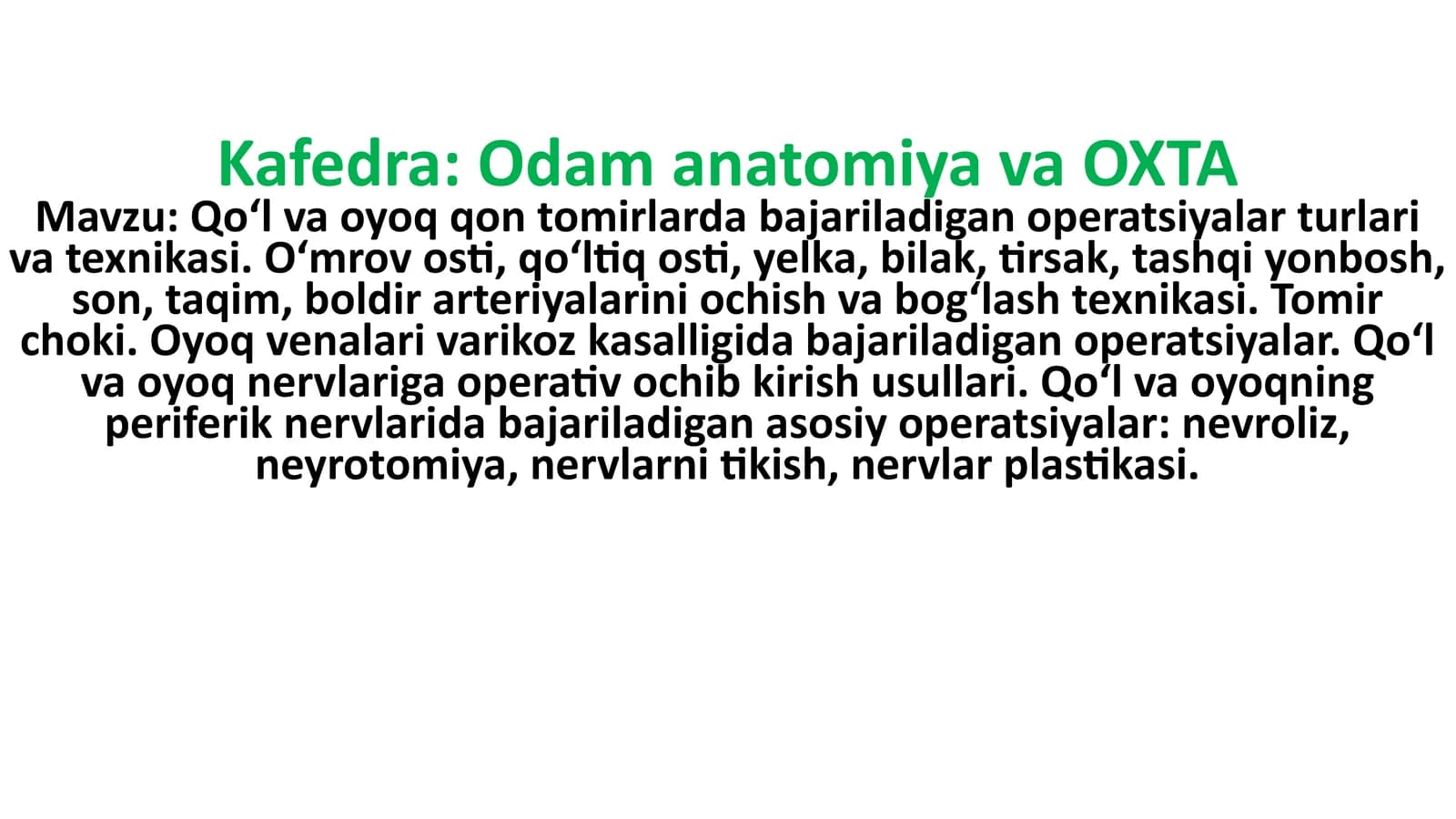 Qo‘l va oyoq qon tomirlarda bajariladigan operatsiyalar turlari va texnikasi