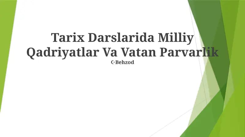 Tarix Darslarida Milliy Qadriyatlar Va Vatan Parvarlik