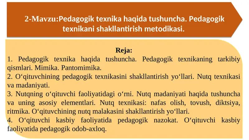 Pedagogik texnika haqida tushuncha. Pedagogik texnikani shakllantirish metodikasi.