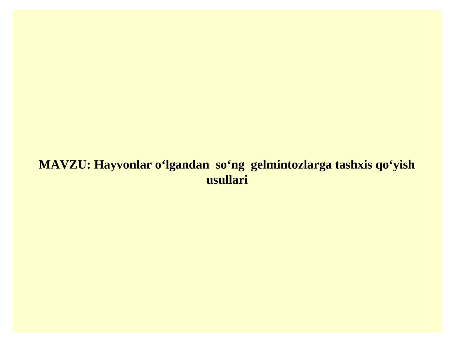 Hayvonlar o‘lgandan so‘ng gelmintozlarga tashxis qo‘yish usullari
