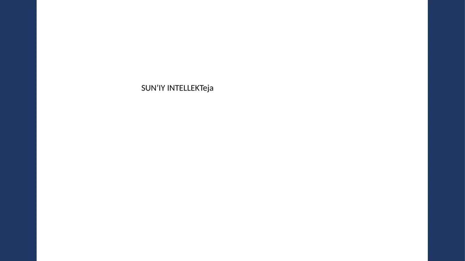 SUN’IY INTELLEKTeja
