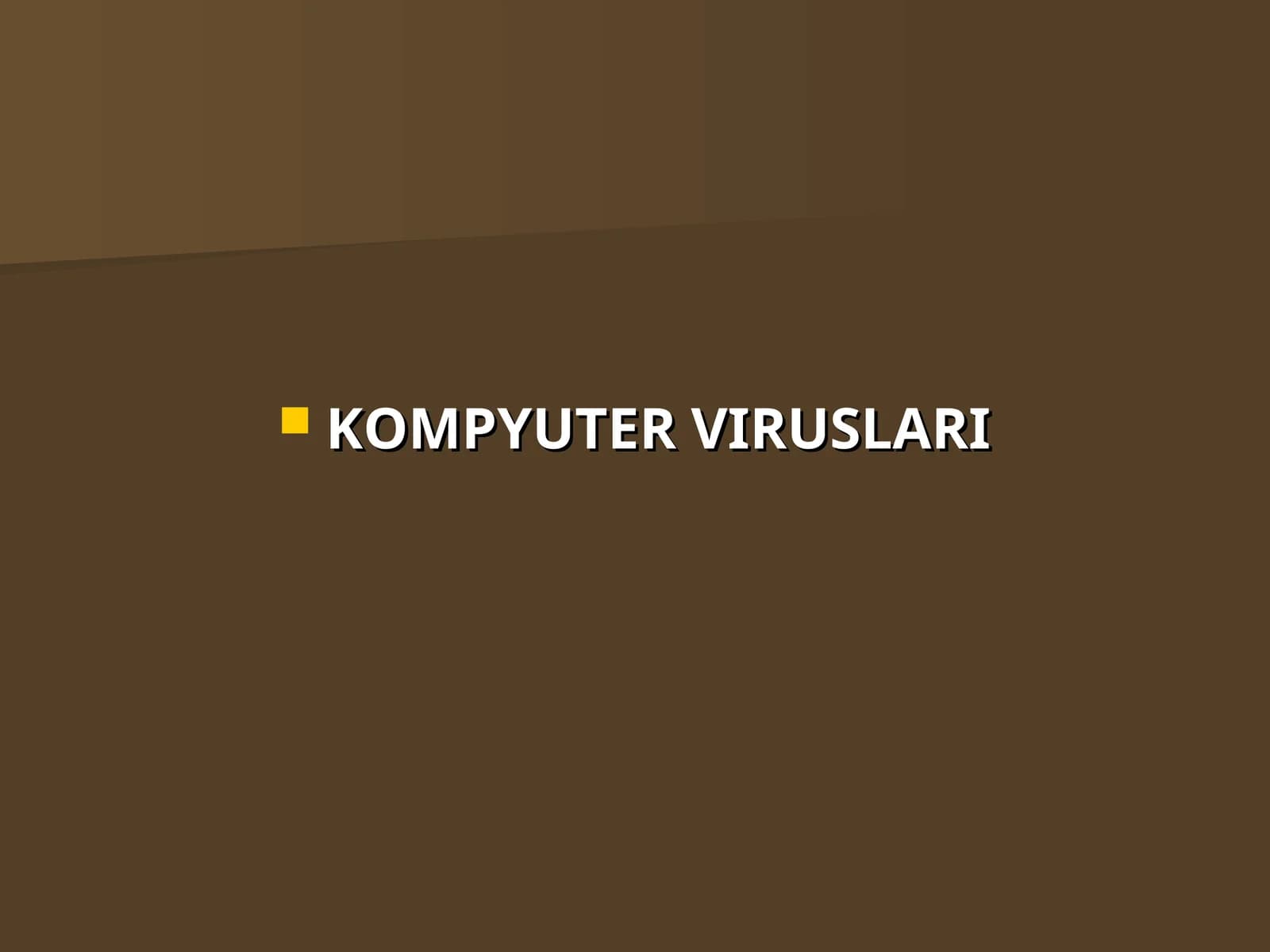 KOMPYUTER VIRUSLARI