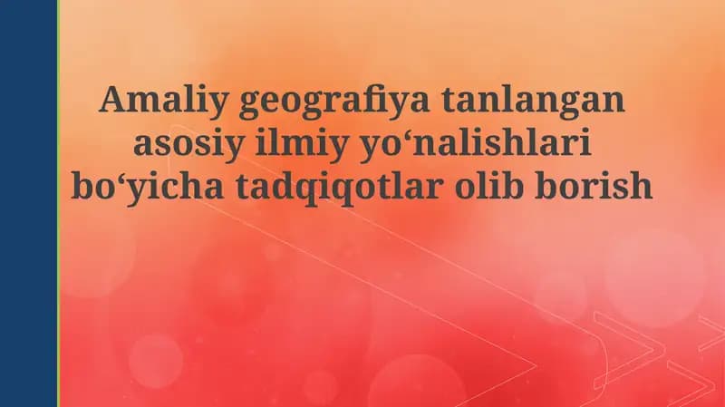 Amaliy geografiya tadqiqotlarining asosiy yo'nalishlari