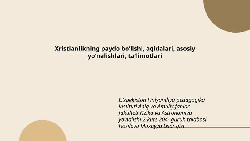 Xristianlikning paydo boʻlishi, aqidalari, asosiy yoʻnalishlari, ta'limotlari