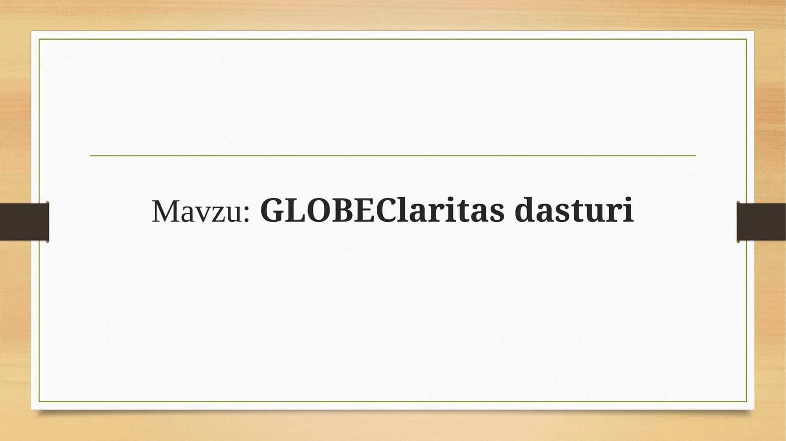 GLOBEClaritas dasturi