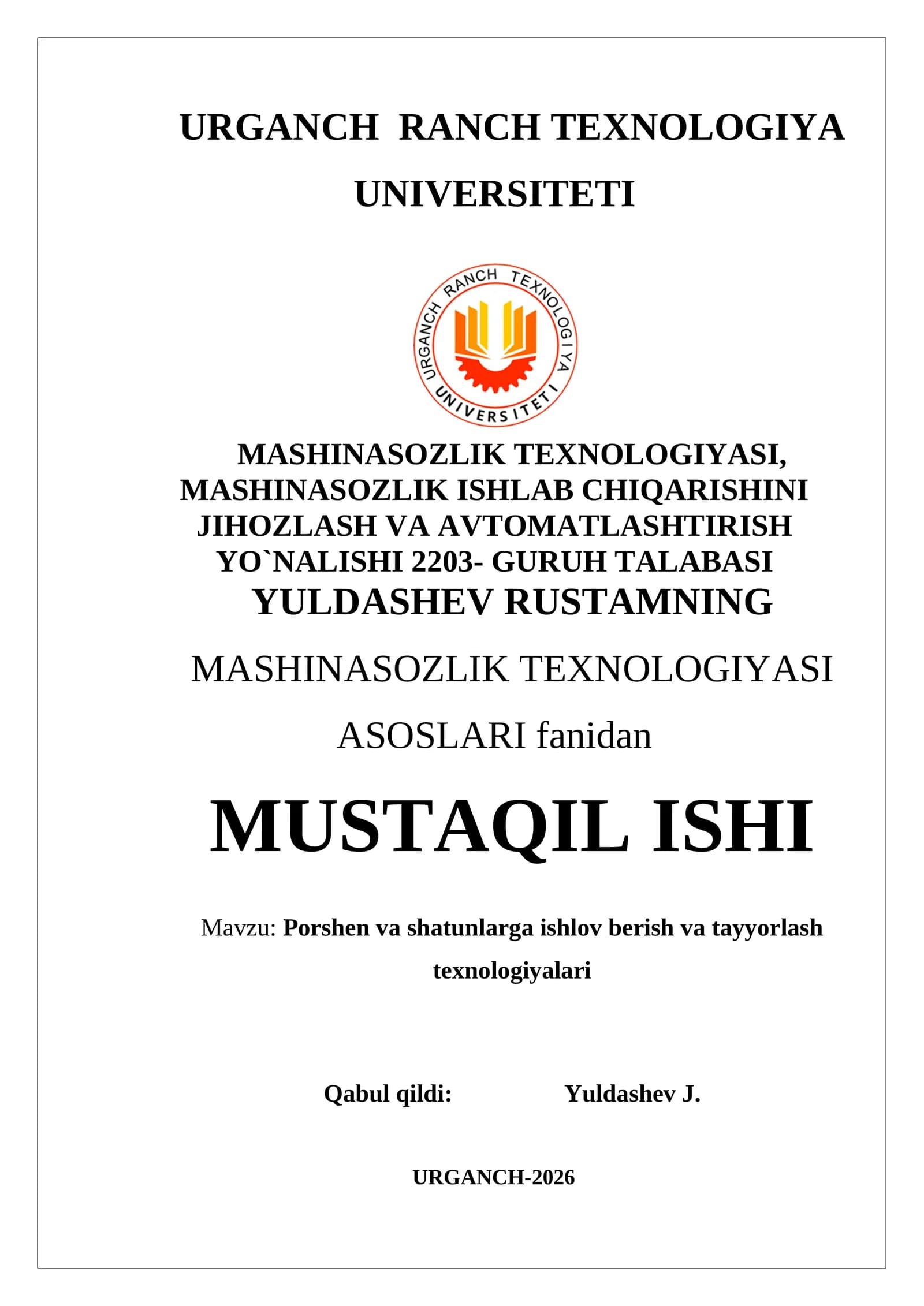 PORSHEN VA SHATUNLARGA ISHLOV BERISH VA TAYYORLASH TEXNOLOGIYALARI