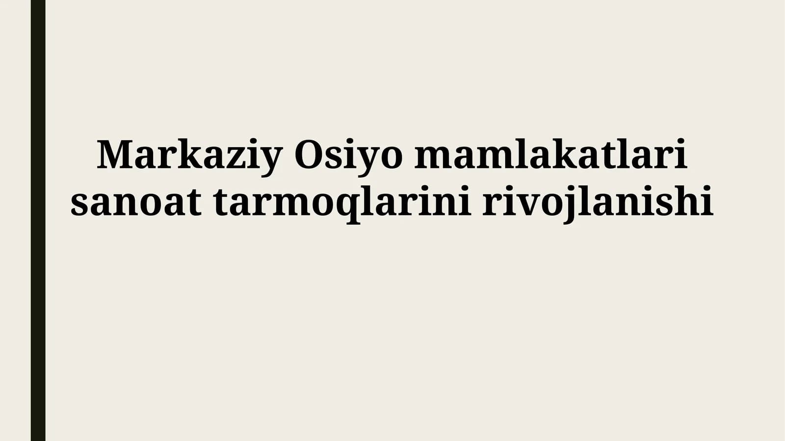 Markaziy Osiyo sanoattarmoqlarinirivojlanishi