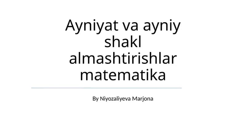 Ayniyat va ayniy shakl almashtirishlar matematika