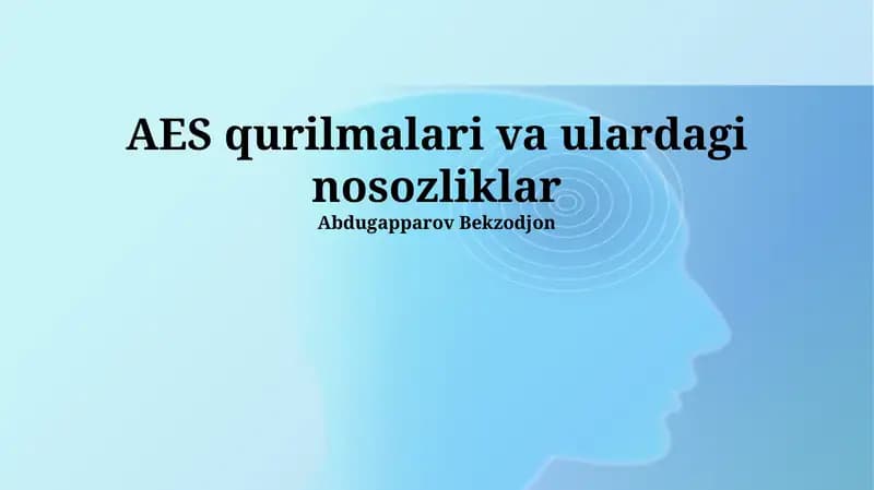AES Qurilmalari va Ulardagi Nosozliklar