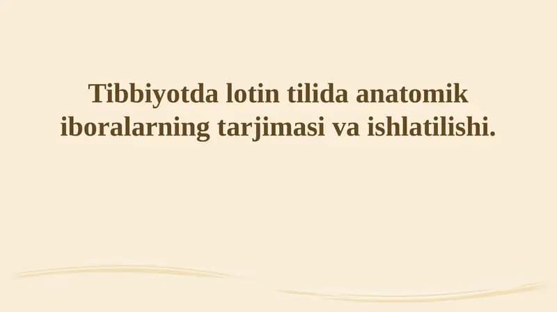 Tibbiyotda lotin tilida anatomik iboralarning tarjimasi