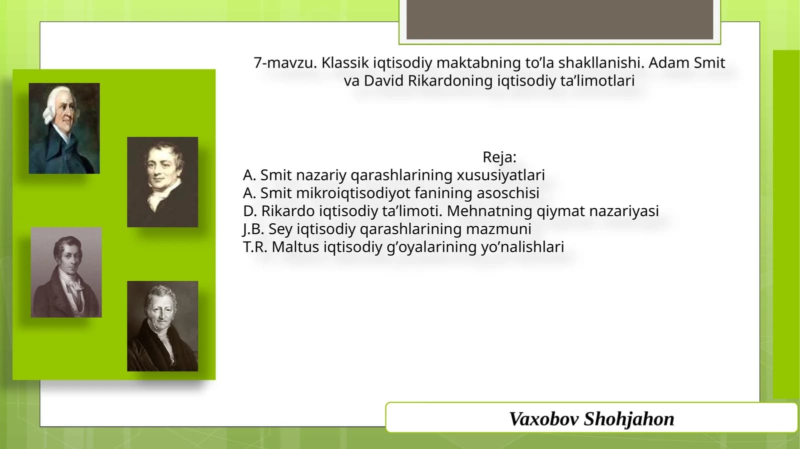 Klassik iqtisodiy maktabning to’la shakllanishi. Adam Smit va David Rikardoning iqtisodiy ta’limotlari
