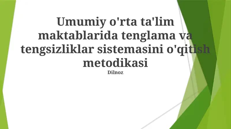 Umumiy o'rta ta'lim maktablarida tenglama va tengsizliklar sistemasini o'qitish metodikasi