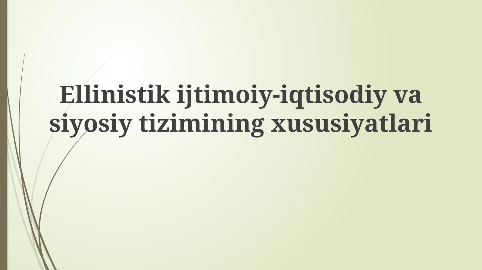 Ellinistik ijtimoiy-iqtisodiy va siyosiy tizimining xususiyatlari