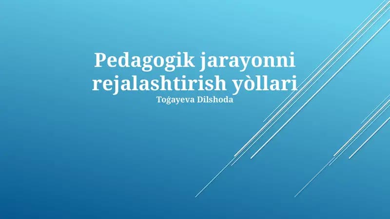 Pedagogik jarayonni rejalashtirish yòllari