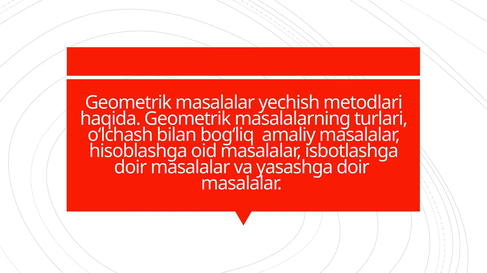 Geometrik masalalar yechish metodlari haqida
