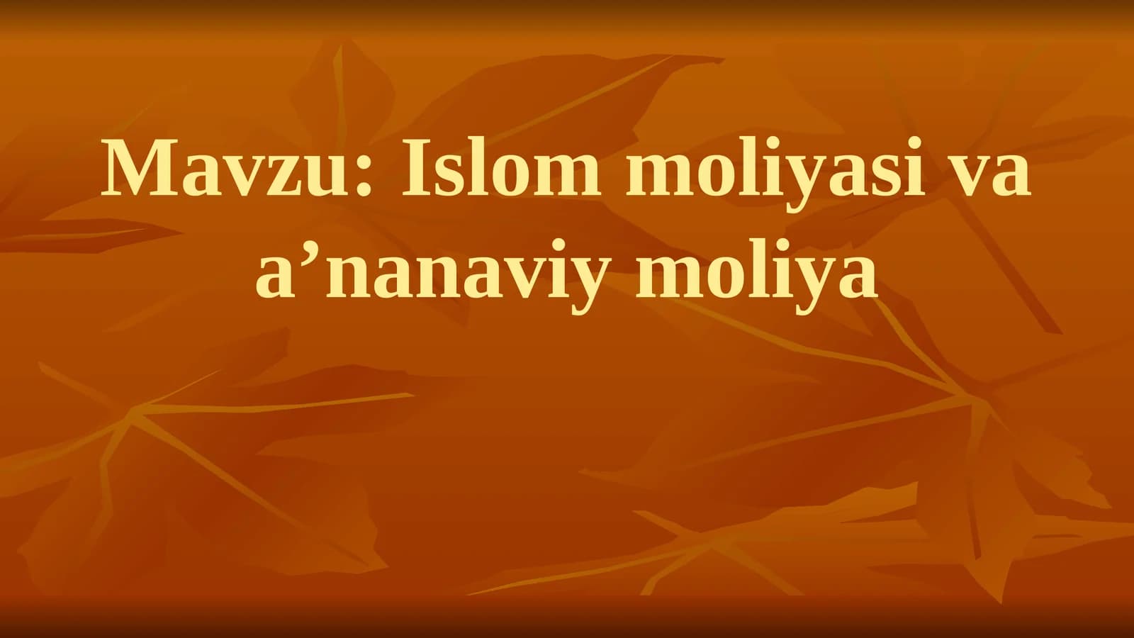 Islom moliyasi va a’nanaviy moliya