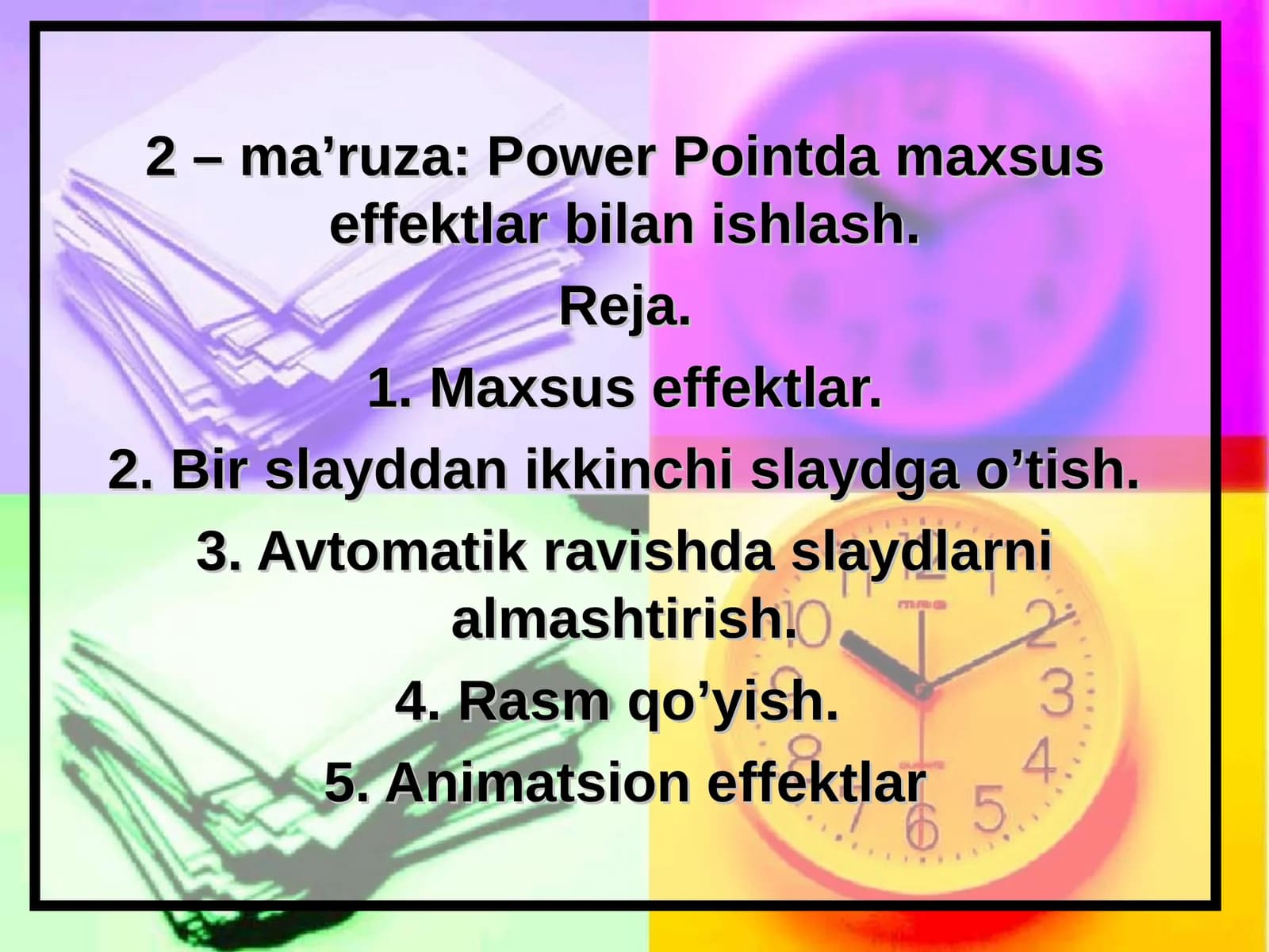Pоwer Pоintda maxsus effektlar bilan ishlash