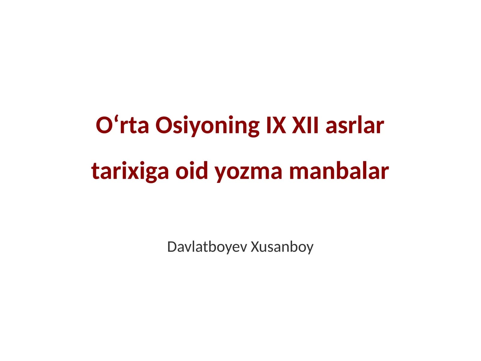 Oʻrta Osiyoning IX XII asrlar tarixiga oid yozma manbalar
