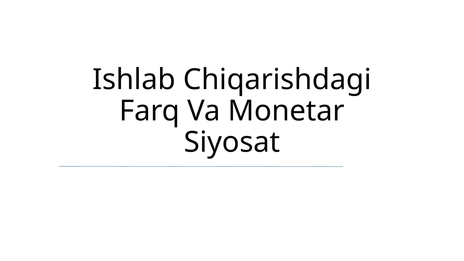Ishlab Chiqarishdagi Farq Va Monetar Siyosat