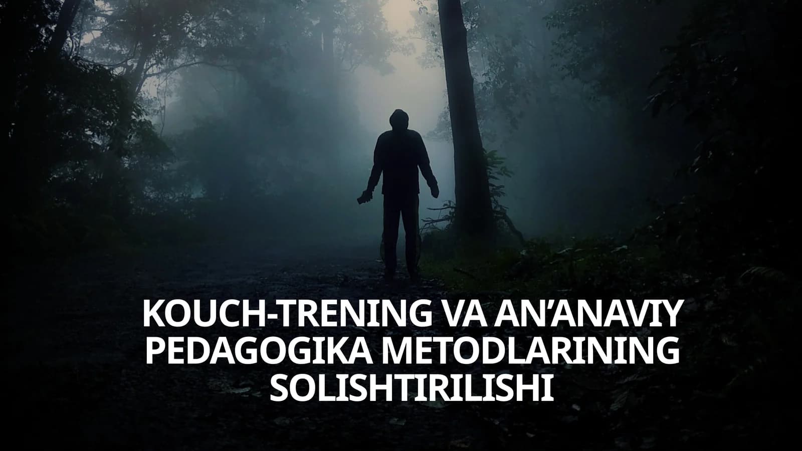 KOUCH-TRENING VA AN’ANAVIY 
PEDAGOGIKA METODLARINING 
SOLISHTIRILISHI