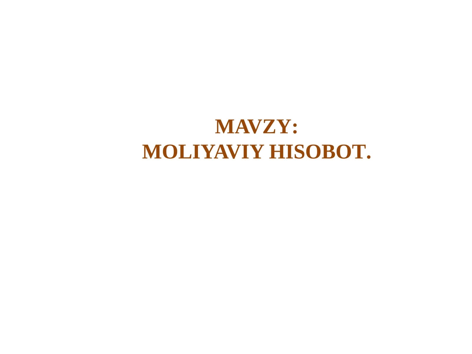MOLIYAVIY HISOBOT