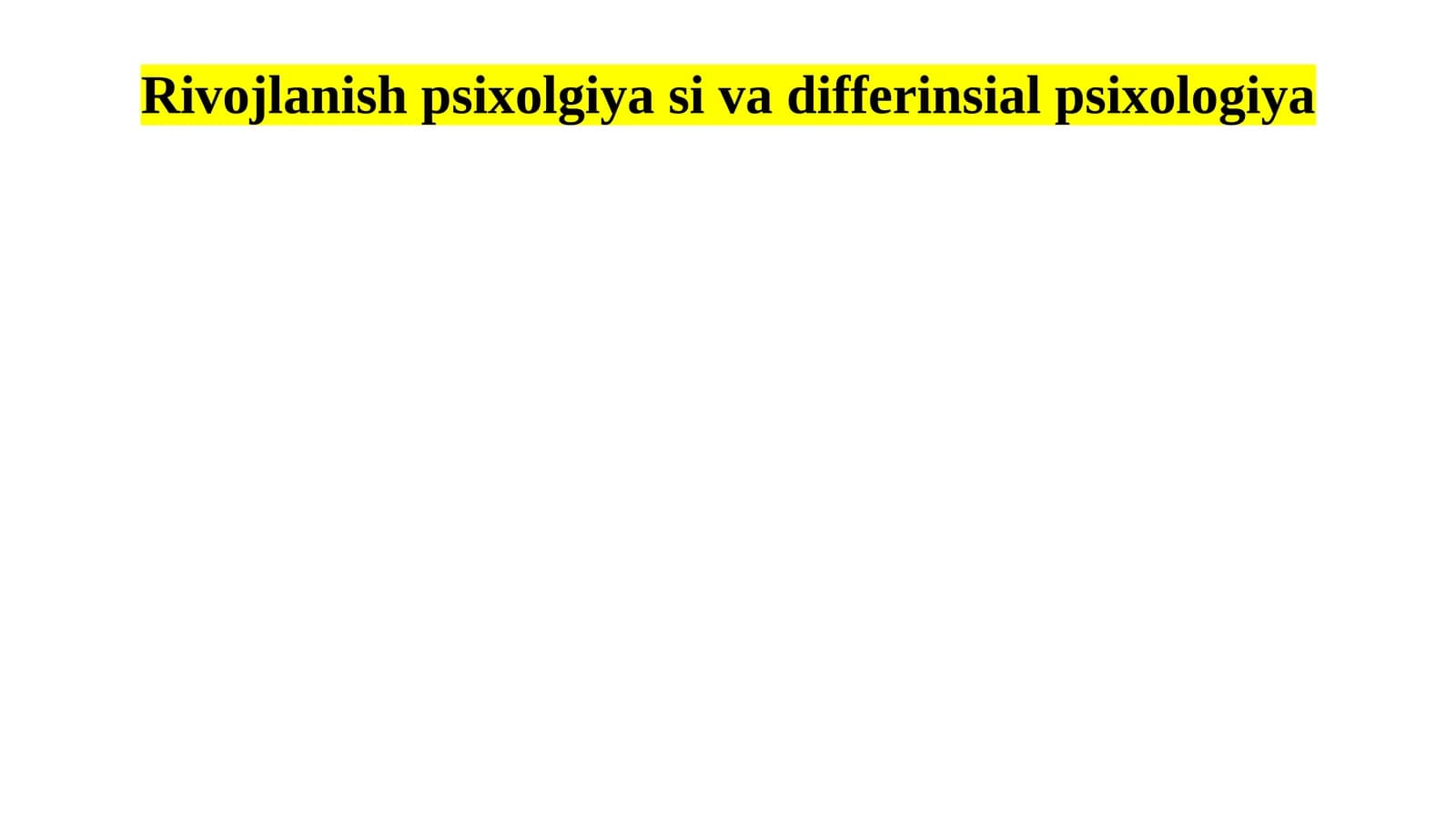 Psixik Taraqqiyotning Asosiy Bosqichlari