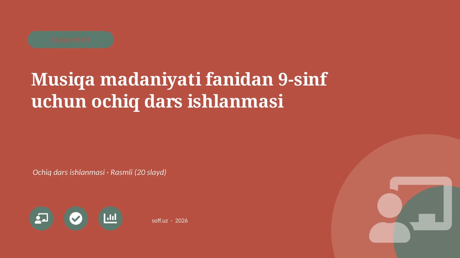 Musiqa madaniyati fanidan 9-sinf uchun ochiq dars ishlanmasi