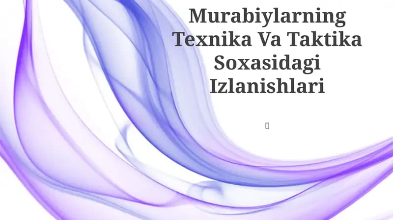 Murabiylarning Texnika Va Taktika Soxasidagi Izlanishlari