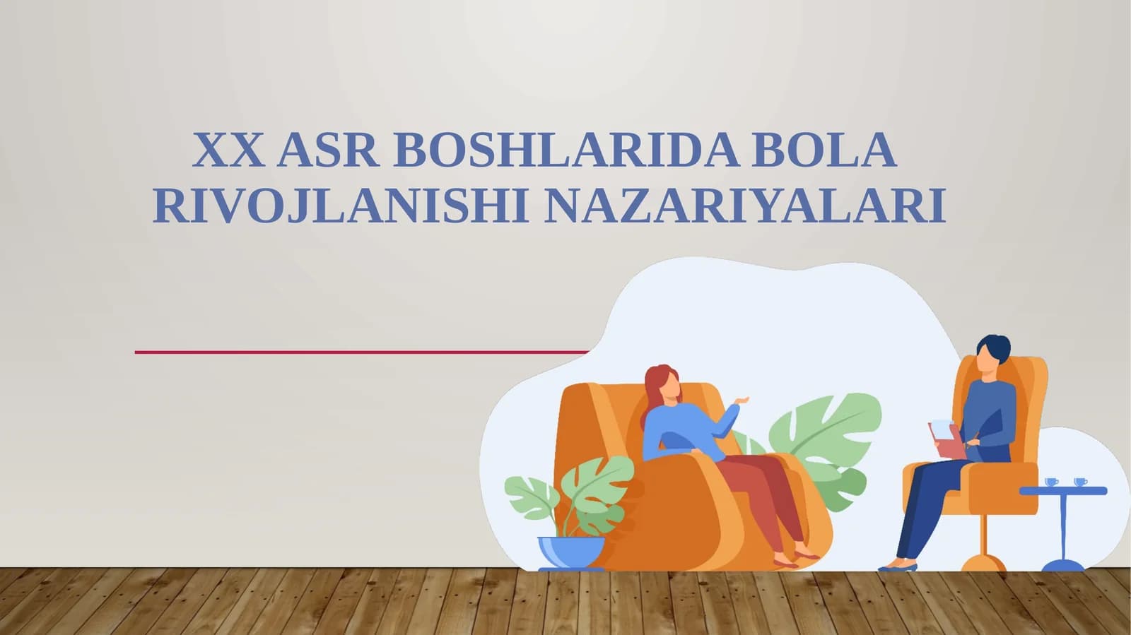 XX Asr Boshlarida Bola Rivojlanishi Nazariyalari