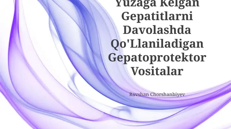 Dorilar Tasirida Yuzaga Kelgan Gepatitlarni Davolashda Qo'Llaniladigan Gepatoprotektor Vositalar