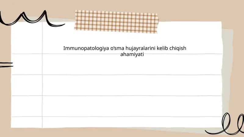 Immunopatologiya o’sma hujayralarini kelib chiqish ahamiyati