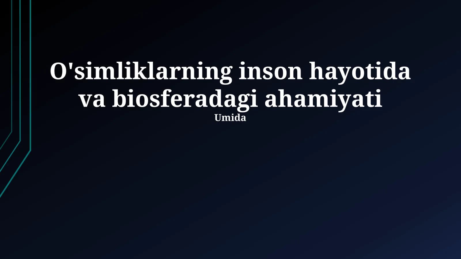 O'simliklarning inson hayotida va biosferadagi ahamiyati