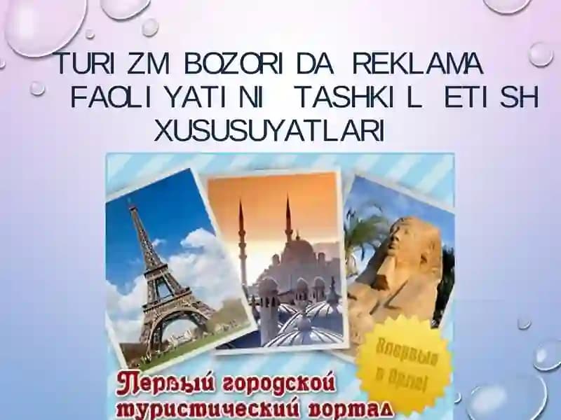 Turizm bozorida reklama faoliyatini tashkil etish xususuyatlari