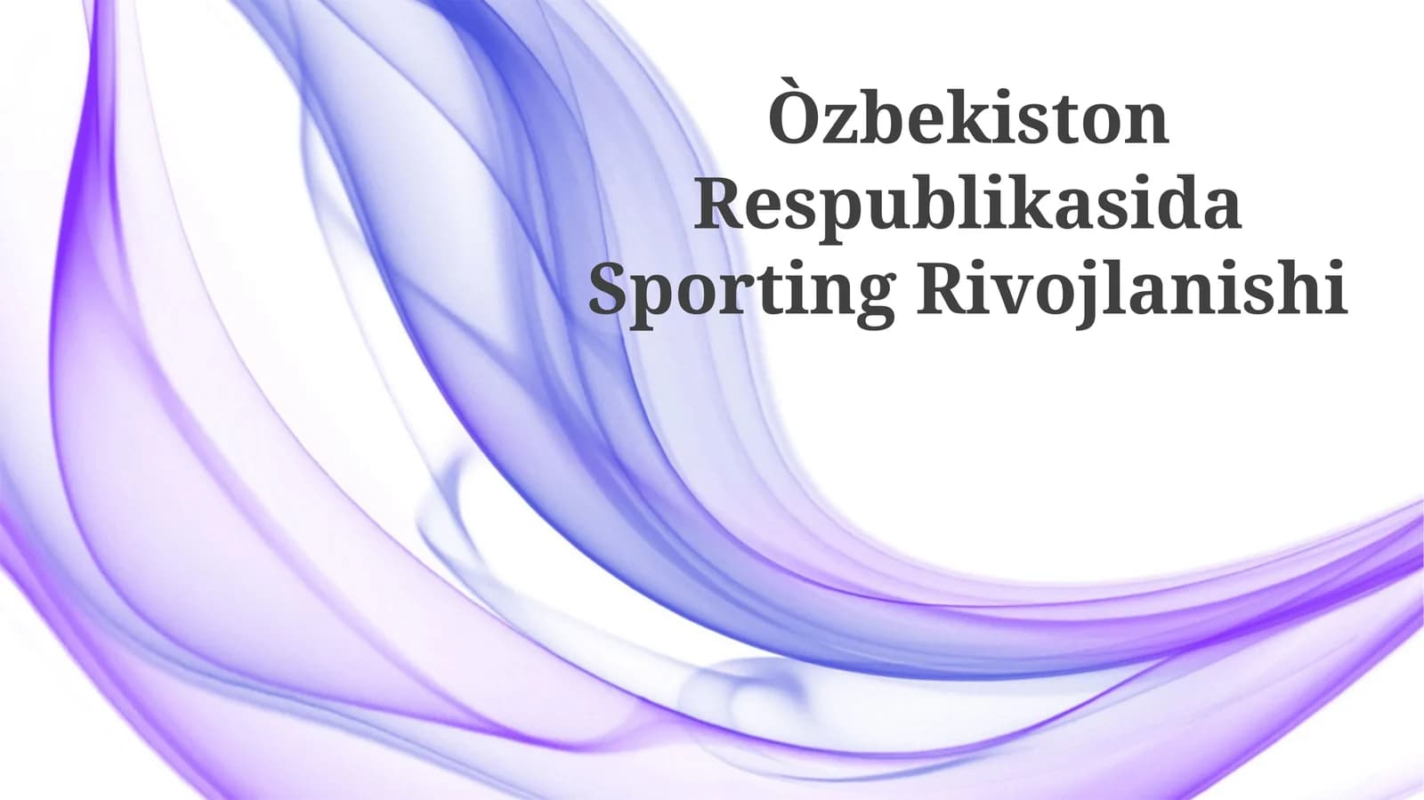 O'zbekiston Respublikasida Sporting Rivojlanishi