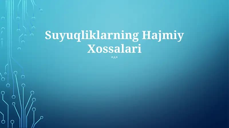 Suyuqliklarning Hajmiy Xossalari
