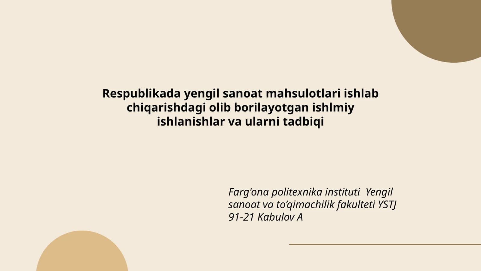 Yengil sanoat mahsulotlari ishlab chiqarishdagi olib borilayotgan ishlmiy ishlanishlar va ularni tadbiqi