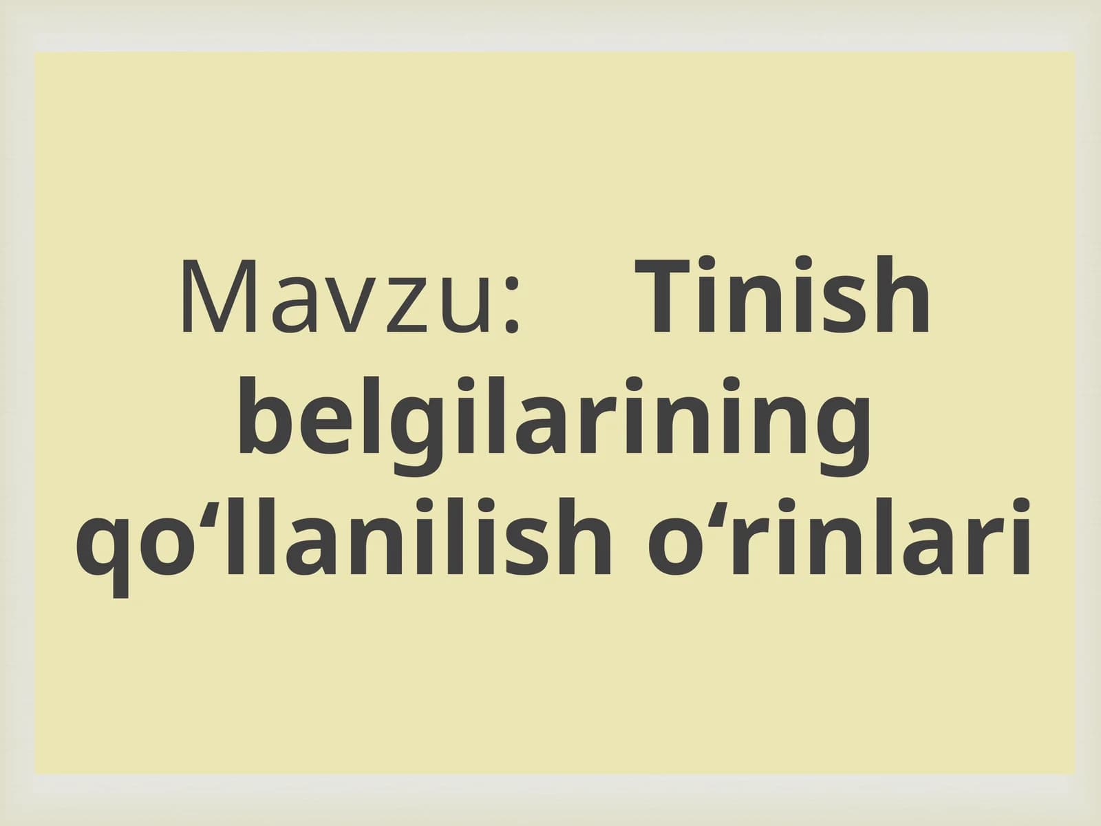 Tinishbelgilarining qo‘llanilish o‘rinlari
