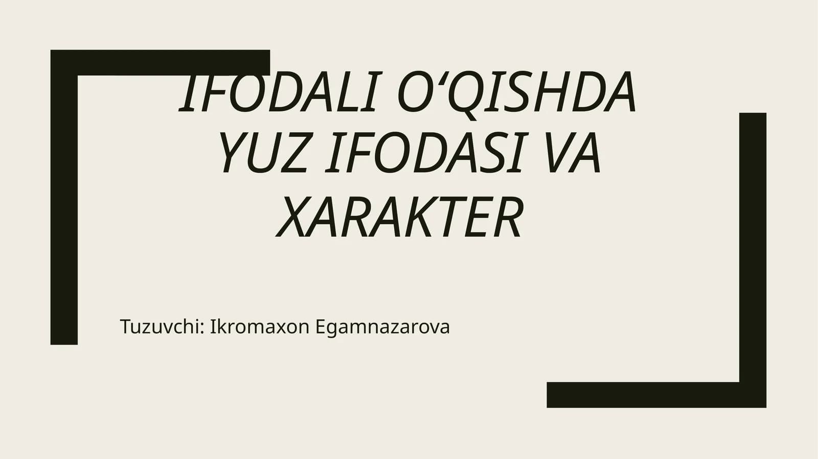 Ifodali o‘qishda yuz ifodasi va xarakter