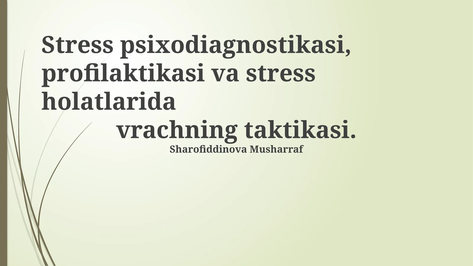 Stress psixodiagnostikasi, profilaktikasi va stress holatlarida vrachning taktikasi