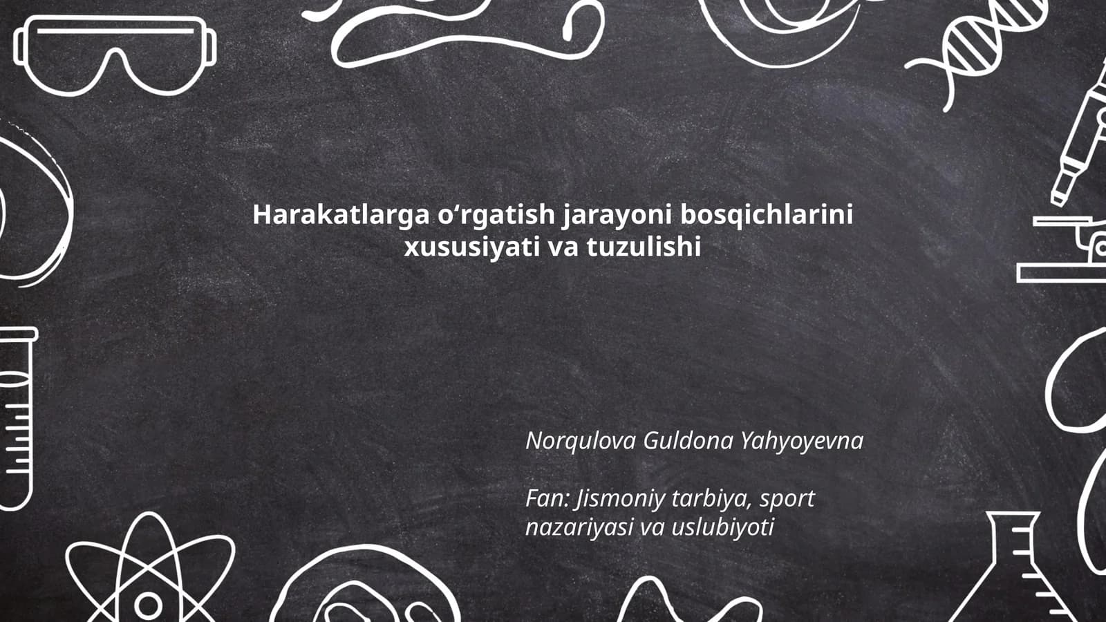 Harakatlarga oʻrgatish jarayoni bosqichlarini xususiyati va tuzulishi