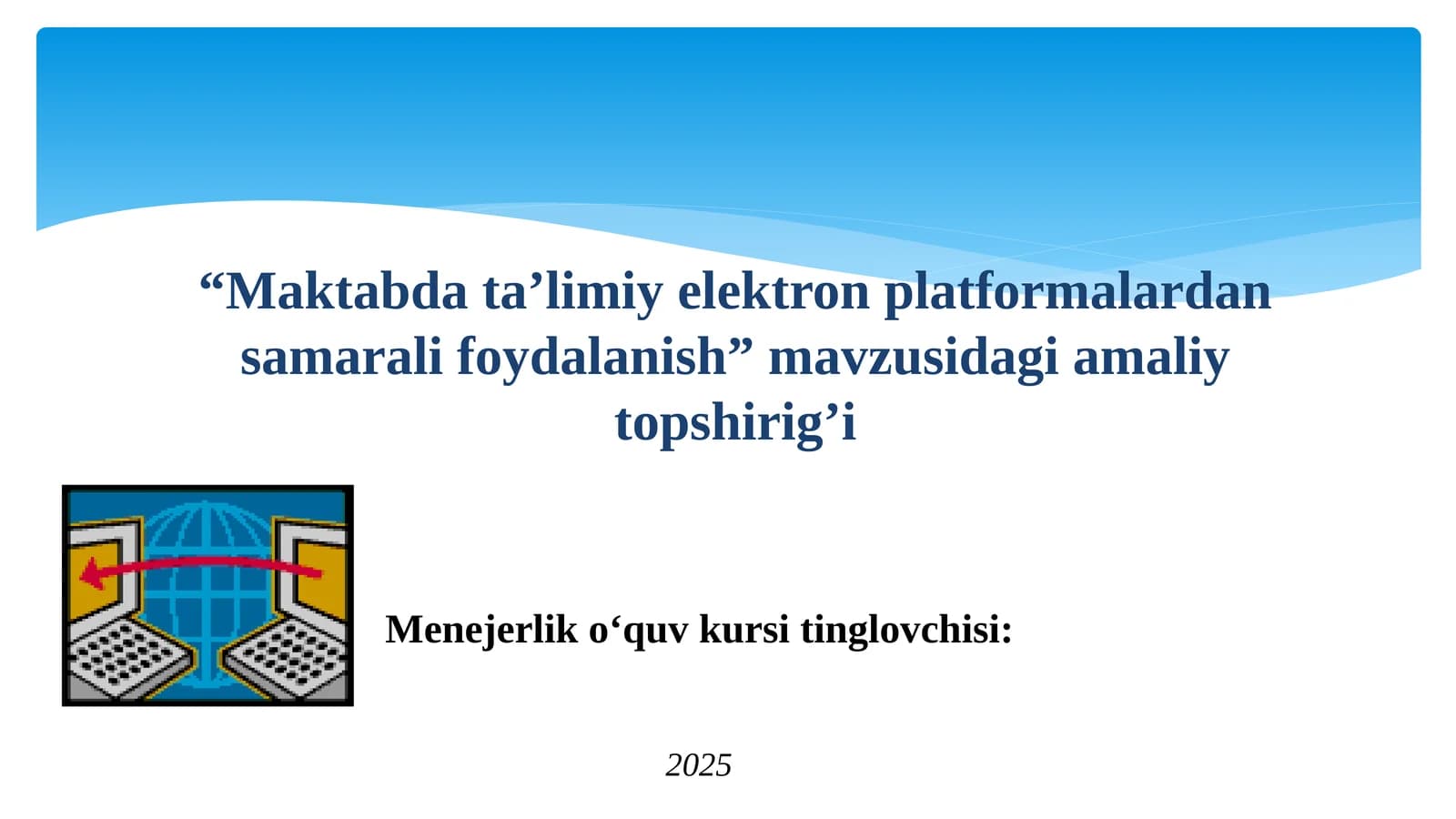 Maktabda ta’limiy elektron platformalardan samarali foydalanish