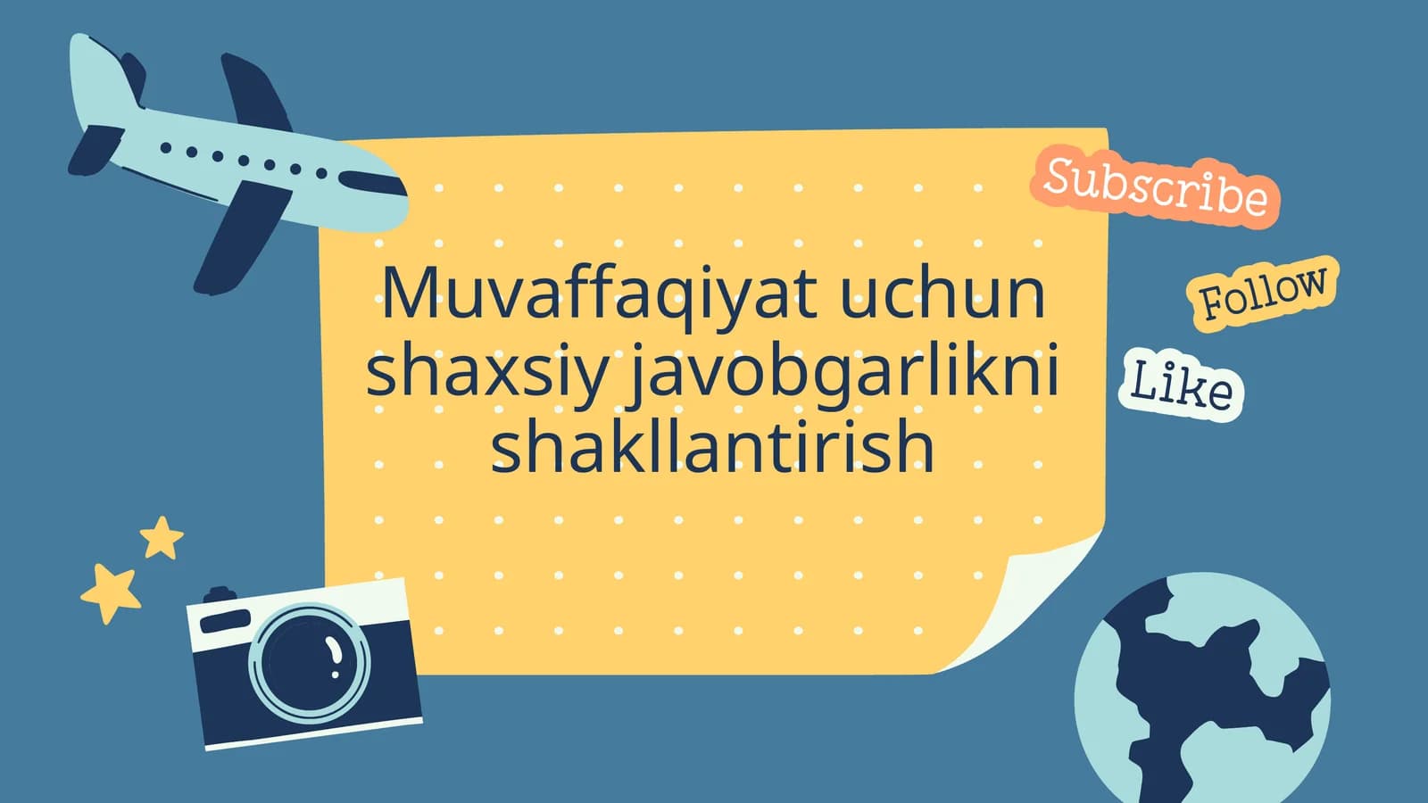 Muvaffaqiyat uchun shaxsiy javobgarlikni shakllantirish
