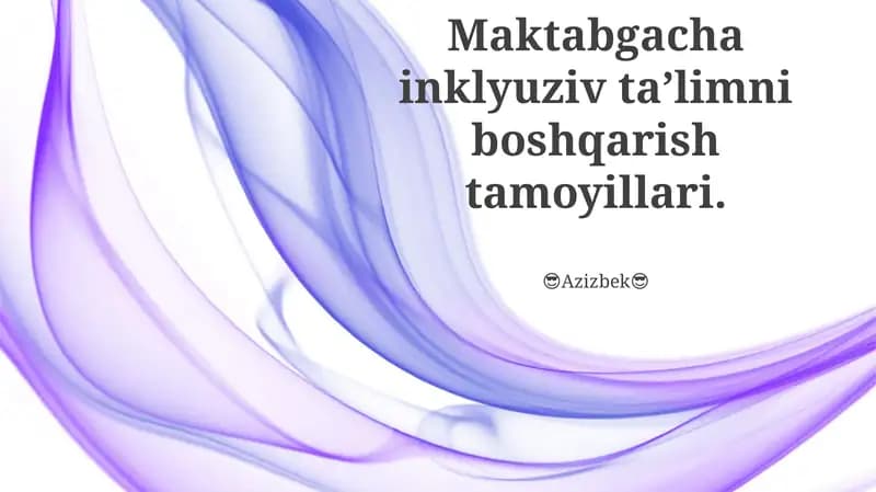 Maktabgacha inklyuziv taʼlimni boshqarish tamoyillari